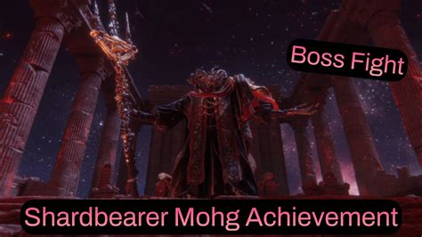 Shardbearer Mohg Achievement Mohg Boss Fight ELDEN RING YouTube