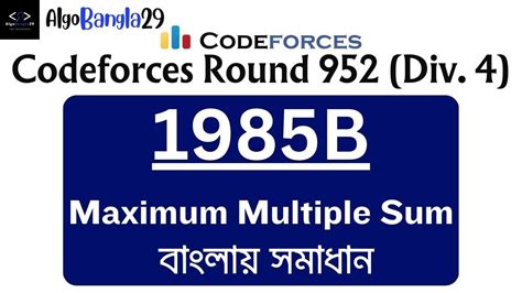 B Maximum Multiple Sum Codeforces Round Div