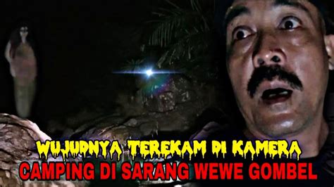 Camping Horor Tidak Sadar Ternyata Di Depanku Sosok Wewe Gombel Youtube