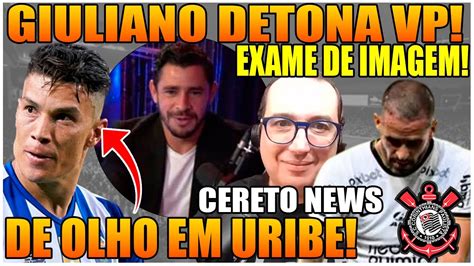 CORINTHIANS DE OLHO EM URIBE GIULIANO DETONOU VITOR PEREIRA RENATO