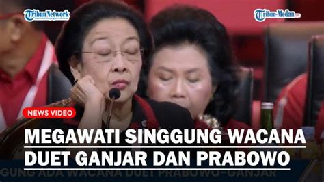 Megawati Soekarnoputri Singgung Soal Wacana Duet Ganjar Pranowo Dan