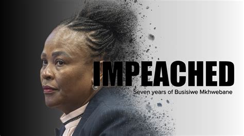 IMPEACHED | Seven years of Busisiwe Mkhwebane