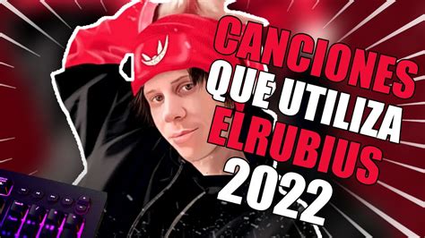 TOP 100 CANCIONES QUE UTILIZA EL RUBIUS 2024 YouTube