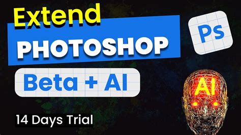 How To Extend Photoshop Beta Trial Try Generative Fill For Free Youtube