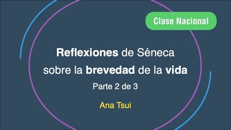 Reflexiones de Séneca sobre la brevedad de la vida parte 1 de 3