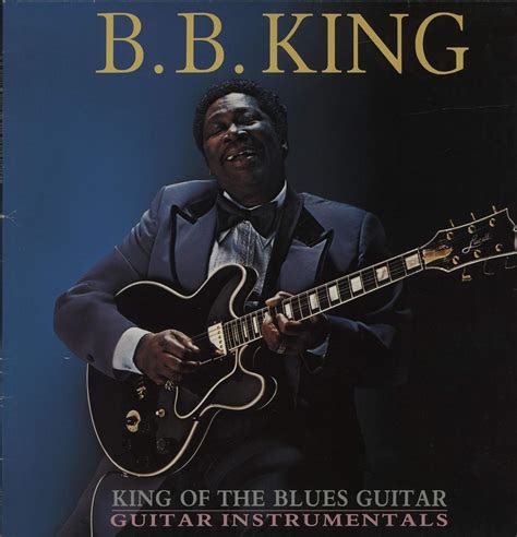 King Of The Blues Guitar - B B King