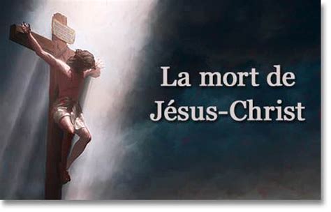 La mort de Jésus Christ Leon 5 La Vie Nouvelle cours 1