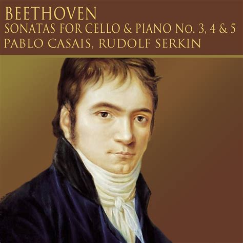 Beethoven Sonatas For Cello Piano Nos Album By Pablo