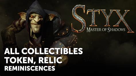 Styx Master Of Shadows All Collectible Locations Reminiscences