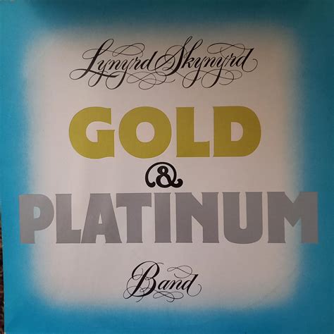 Lynyrd Skynyrd Gold And Platinum