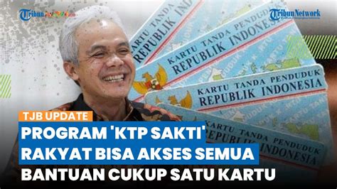 Ganjar Pranowo Janjikan Program Ktp Sakti Masyarakat Bisa Akses