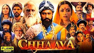 Chhaava Full Movie 2025 Vicky Kaushal Rashmika Mandanna Akshaye Khanna