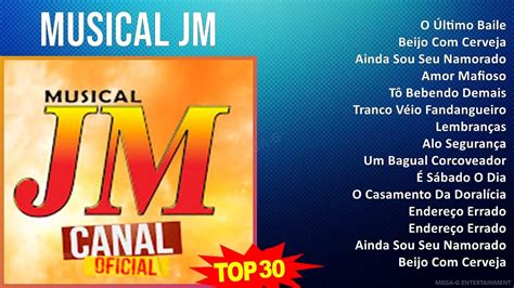 M U S I C A L J M Mix 30 Maiores Sucessos ~ Top Brazilian Traditions