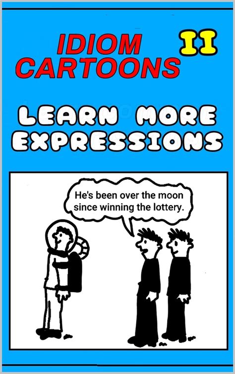 Idiom Cartoons Ii Learn More Expressions Idioms Kindle Edition By