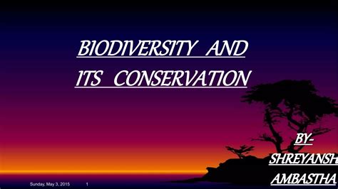 Biodiversity Its Conservation By Shreyansh Ambastha PPT