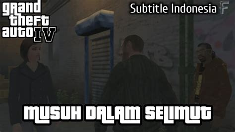 Musuh Dalam Selimut Grand Theft Auto IV Subtitle Indonesia Part 14