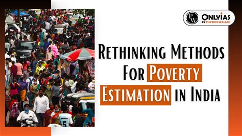 Rethinking Methods For Poverty Estimation In India Pwonlyias