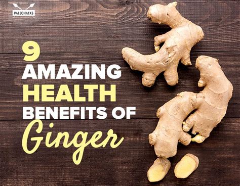 9 Amazing Health Benefits Of Ginger Paleohacks Blog