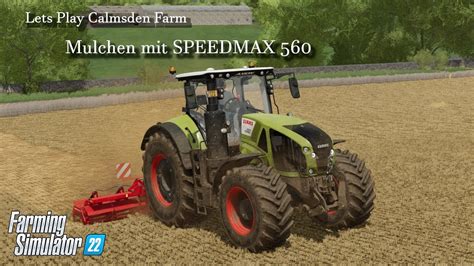 Ls Calmsden Farm Mulchen Mit Speedmax Farming Simulator