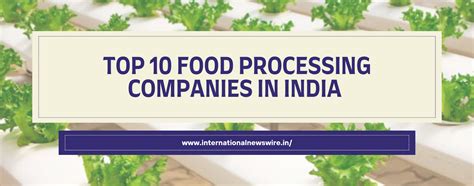 Top 10 Food Processing Companies In India