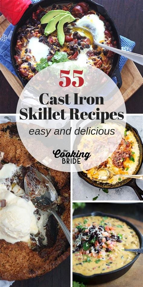 55 Easy And Delicious Cast Iron Skillet Recipes Cast Iron Recipes