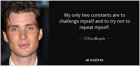 TOP 25 QUOTES BY CILLIAN MURPHY (of 83) | A-Z Quotes