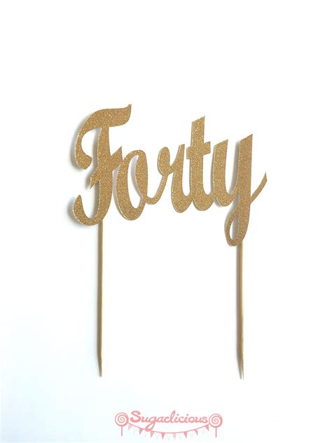 Forty Gold Glitter Cake Topper 40th Birthday Custom Cake Topper Gold Glitter Cake Topper