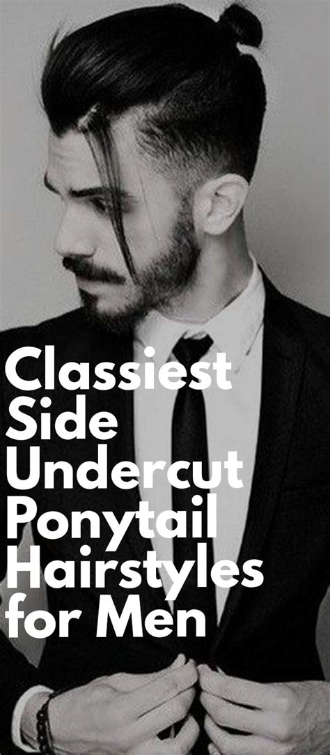 Classiest Side Undercut Ponytail Hairstyles for Men ⋆ Best Fashion Blog ...