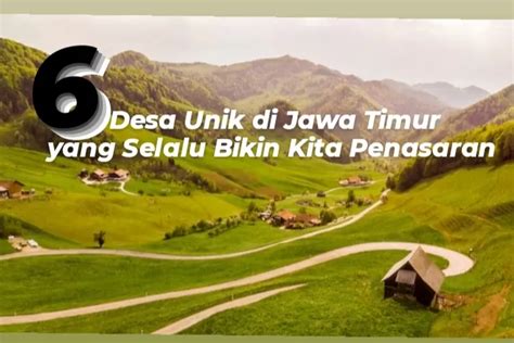 6 Nama Desa Unik Di Jawa Timur Nomor 5 Selalu Bikin Kita Penasaran