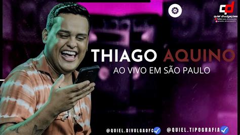 Thiago Aquino Ao Vivo Em S O Paulo Youtube