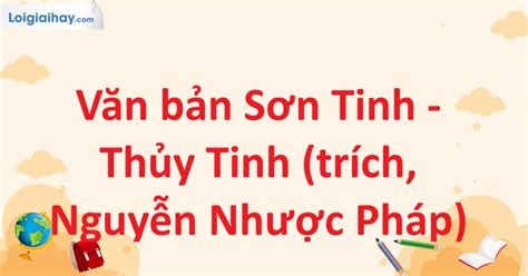 Văn bản Sơn Tinh Thủy Tinh trích Nguyễn Nhược Pháp Soạn văn 9