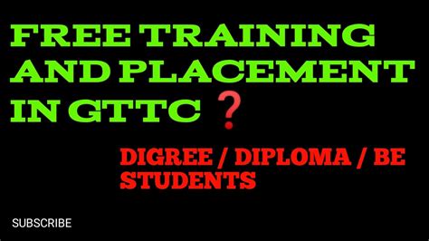 Free Training And Placement In Gttc For Digree Diploma BE Students