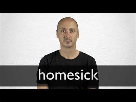 HOMESICK definition and meaning | Collins English Dictionary