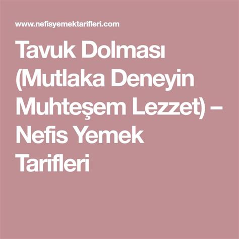 Tavuk Dolmas Mutlaka Deneyin Muhte Em Lezzet Nefis Yemek Tarifleri