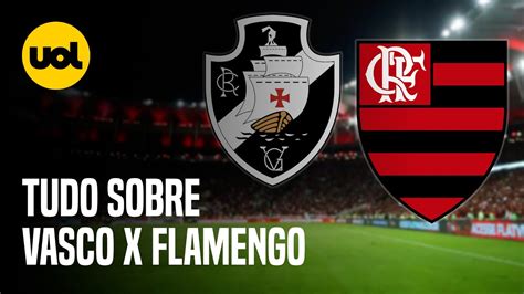 Vasco X Flamengo Onde Assistir Ao Vivo Hor Rio E Escala Es Do