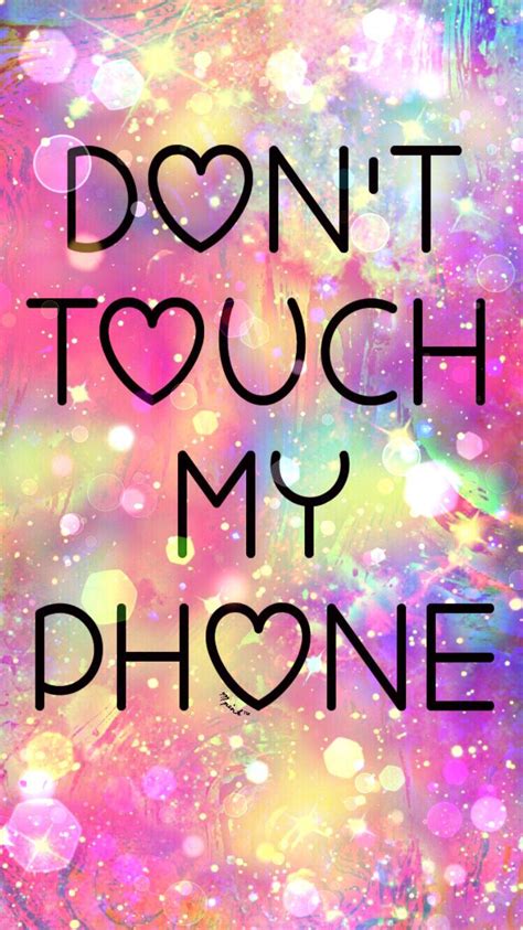 Girly Dont Touch My Phone Wallpaper Galaxy Don T Touch My Phone