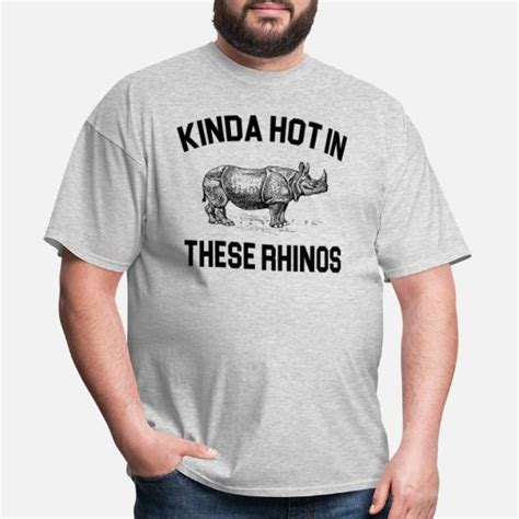 Ace Ventura Kinda Hot In These Rhinos Men S T Shirt Spreadshirt