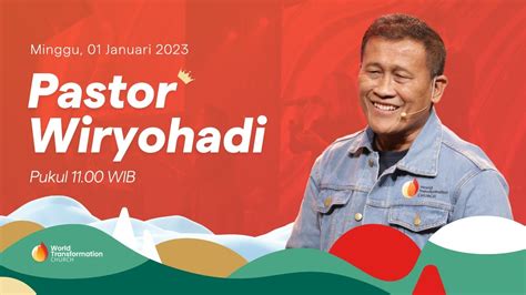 Ibadah Minggu 01 Januari 2023 Ps Wiryohadi Pkl 11 00 WIB GBI