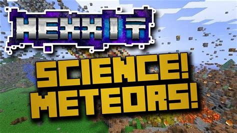 Minecraft Hexxit Ep Meteor Science Youtube