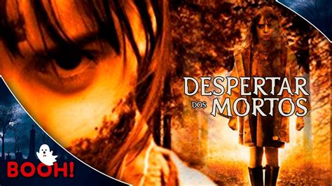 Despertar Dos Mortos Filme Completo Dublado Filme De Terror Booh