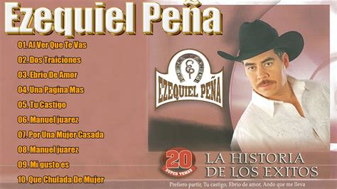 EZEQUIEL PEÑA 30 SUS GRANDES EXITOS LAS MEJORES CANCIONES DE EZEQUIEL