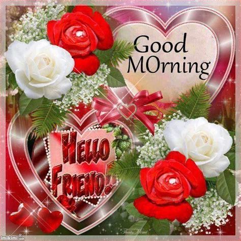 Good Morning Hello Friend Pictures Photos And Images For Facebook