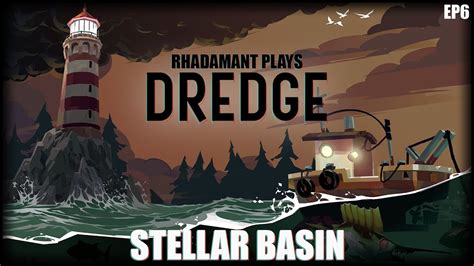 Dredge Stellar Basin Ep Youtube