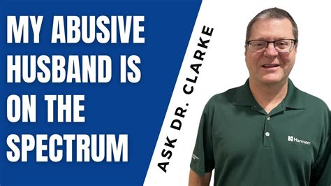 My Abusive Spouse Is On The Spectrum Ask Dr Clarke Youtube