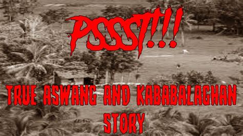 KALABIT PSSST TRUE ASWANG AND KABABALAGHAN STORY YouTube