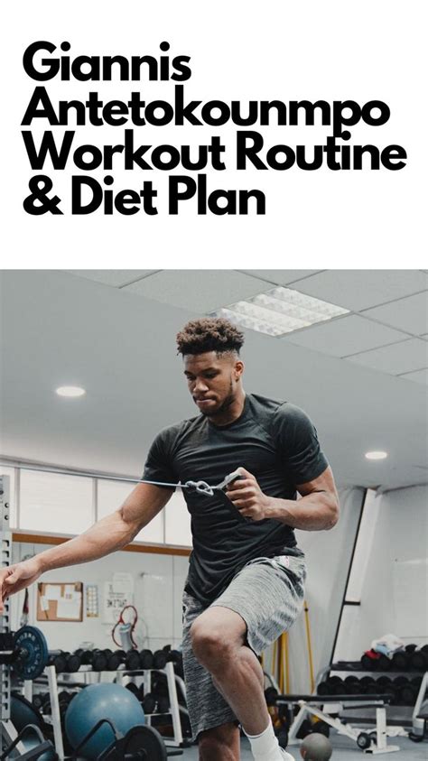 Giannis Antetokounmpo Workout Routine And Diet Plan In 2022 Workout Routine Workout How To Run