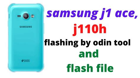 Samsung J110hj1 Ace Flashing By Odin Tools And Flash File Youtube