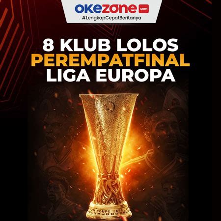 Klub Yang Lolos Perempatfinal Liga Europa Foto Okezone