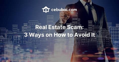 Real Estate Scam: 3 Ways on How to Avoid It | Cebubai.com