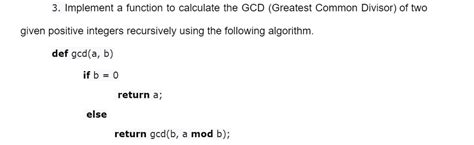 Solved 3 Implement A Function To Calculate The Gcd